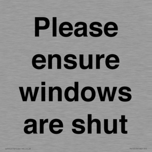 Please ensure windows are shut